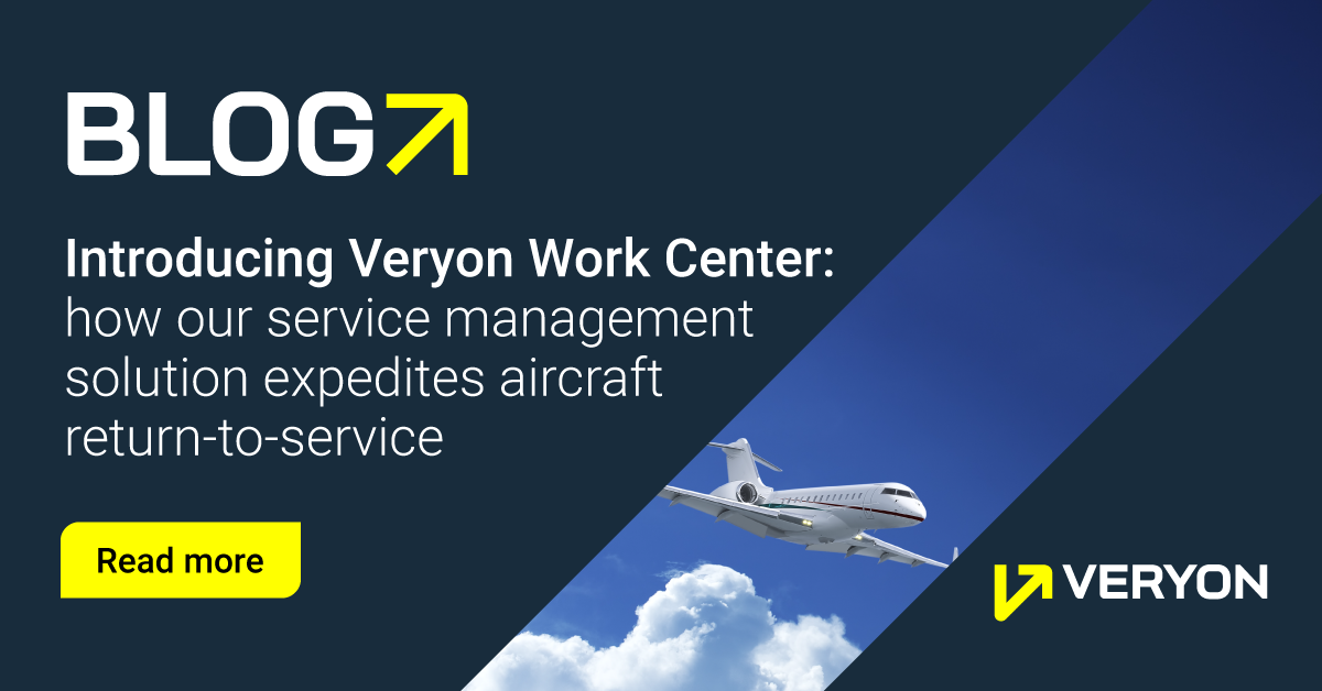 Introducing Veryon Work Center: How Our Service Management Solution Expedites Aircraft Return-to-Service
