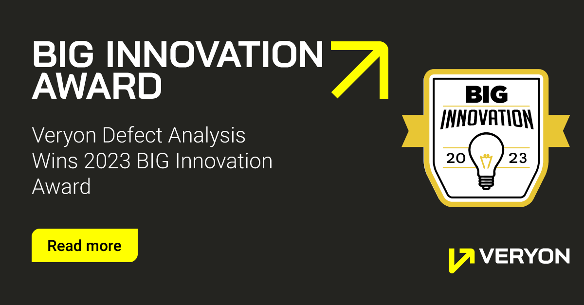 Veryon Defect Analysis has been named a winner in the 2023 BIG Innovation Awards presented by the Business Intelligence Group. 